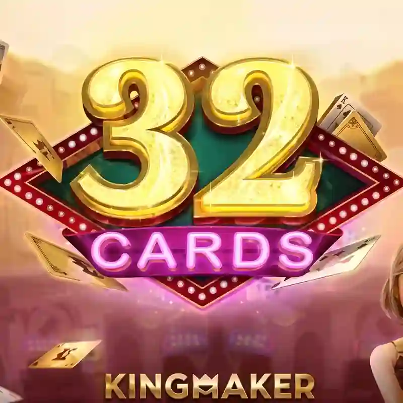 Trò chơi 32 thẻ casino trực tuyến